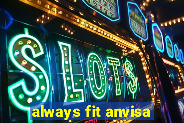 always fit anvisa